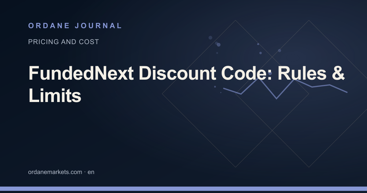 FundedNext Discount Code: Rules & Limits. Ordane Journal.